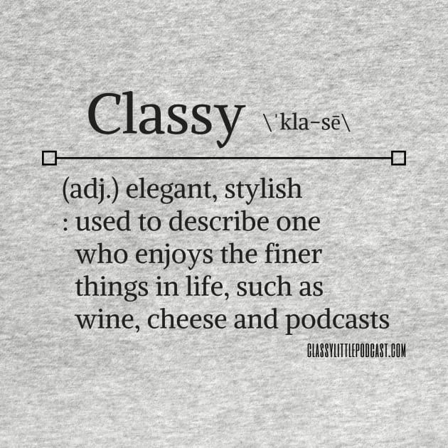 Classy Definition by ClassyLittlePodcast